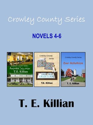 cover image of Crowley County Series, Novels 4-6